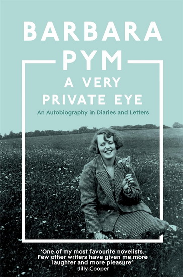 A Very Private Eye - BARBARA PYM