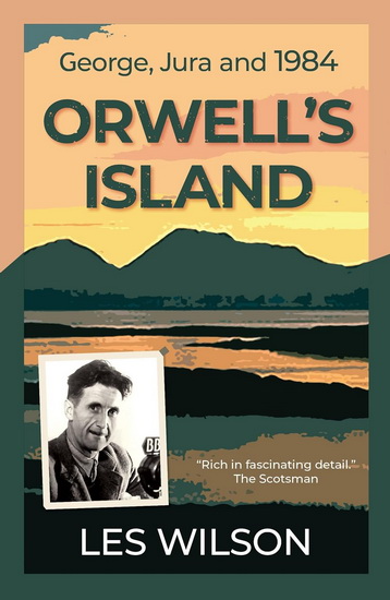 Orwell&#39;s Island - LES WILSON