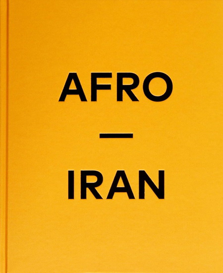 Afro-Iran: The Unknown Minority - MAHDI EHSAEI - JOOBIN BEKHRAD