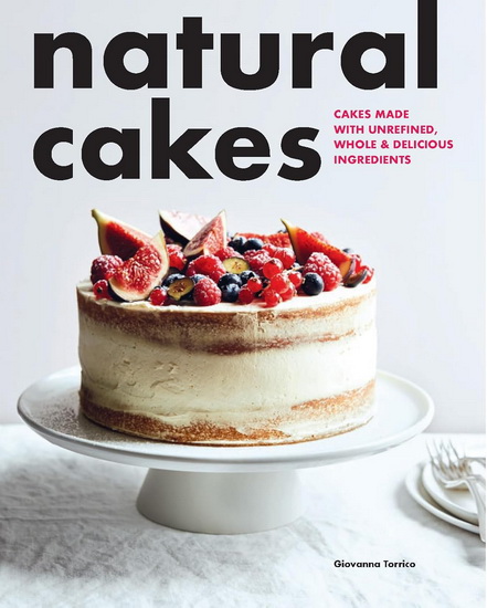 Natural Cakes - GIOVANNA TORRICO