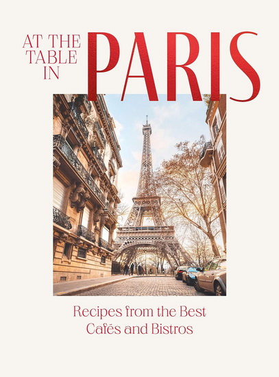 At the Table in Paris: Recipes from the Best Cafes and Bistros - JAN THORBECKE VERLAG