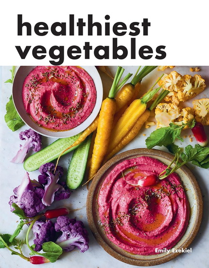 Healthiest Vegetables - EMILY EZEKIEL