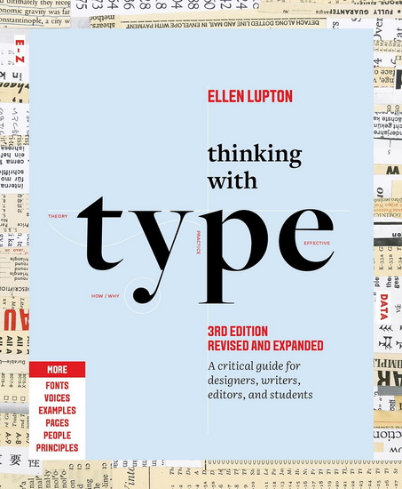 Thinking with Type: A Critical Guide for Designers, Writers, Editors, and Students (3rd Edition, Revised and Expanded) - ELLEN LUPTON