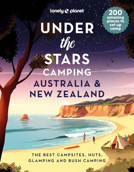 Lonely Planet Under the Stars Australia and New Zealand 1 - COLLECTIF