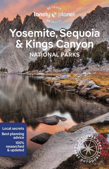 Lonely Planet Yosemite, Sequoia & Kings Canyon National Parks   7th Ed. - COLLECTIF