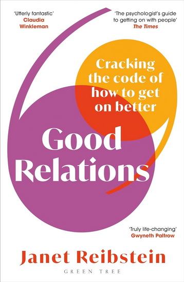 Good Relations: Cracking the code of how to get on better - JANET REIBSTEIN