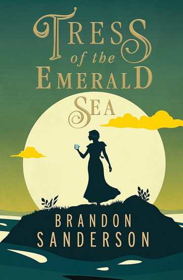 Tress of the Emerald Sea: A Cosmere Novel - BRANDON SANDERSON