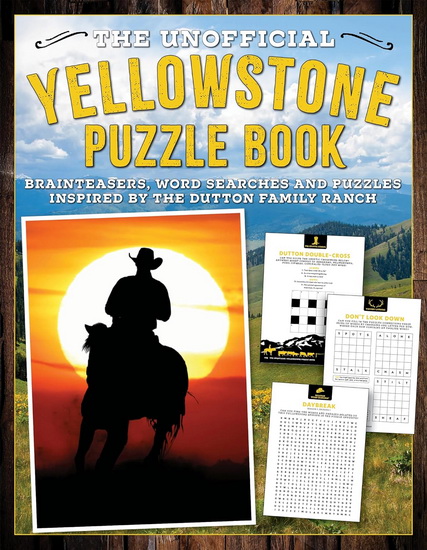 The Unofficial Yellowstone Puzzle Book: Brainteasers, word searches and puzzles inspired by the Dutton Family Ranch - COLLECTIF