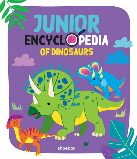 Junior Encyclopedia Of Dinosaurs - KIM HUYNH - EVELYNE GAUTHIER