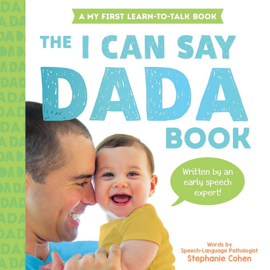 The I Can Say Dada Book - STEPHANIE COHEN
