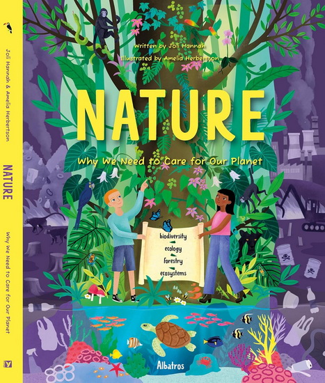 Nature: Why We Need to Care for Our Planet - JOLI HANNAH - AMELIA HERBERTSON