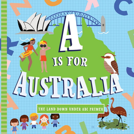 A Is for Australia - ANNA INGALLS - KAT KALINDI