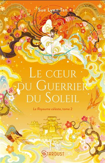 Le Coeur du guerrier du soleil #02 (broché) - SUE LYNN TAN