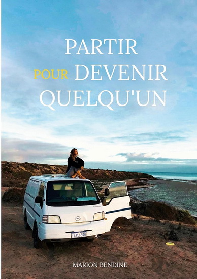 Partir pour devenir quelqu&#39;un - MARION BENDINE