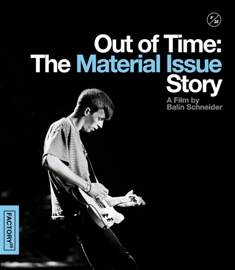 Out of Time: The Material Issue Story (Blu-ray) - BALIN SCHNEIDER