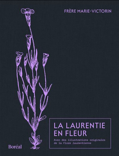 La Laurentie en fleurs - FRÈRE MARIE-VICTORIN