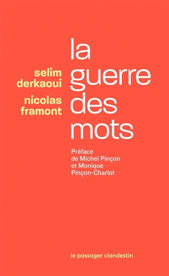 La Guerre des mots : combattre le discours politico-médiatique de la bourgeoisie - SELIM DERKAOUI - NICOLAS FRAMONT
