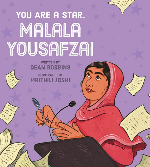 You Are a Star, Malala Yousafzai - DEAN ROBBINS - MAITHILI JOSHI