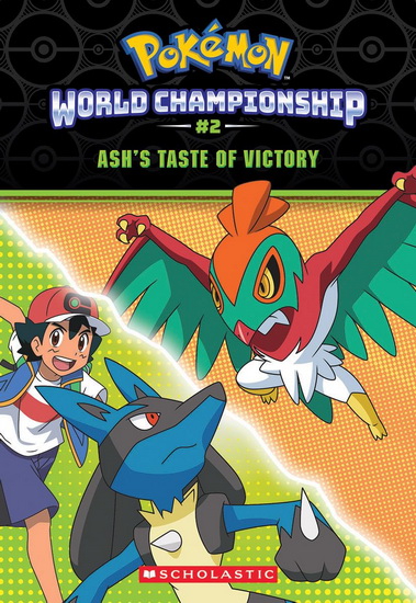 Ash&#39;s Taste of Victory (Pokémon: World Championship Trilogy #2) - JEANETTE LANE