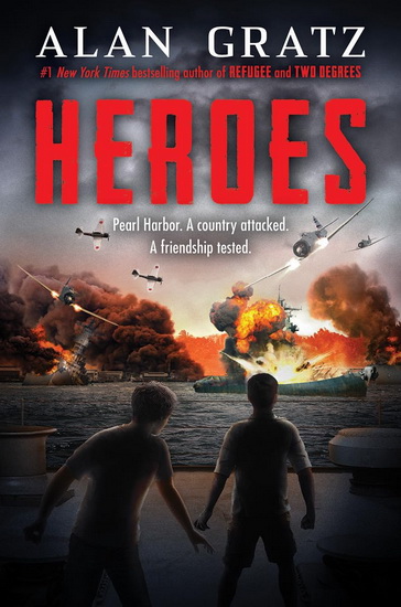 Heroes: A Novel of Pearl Harbor - ALAN GRATZ