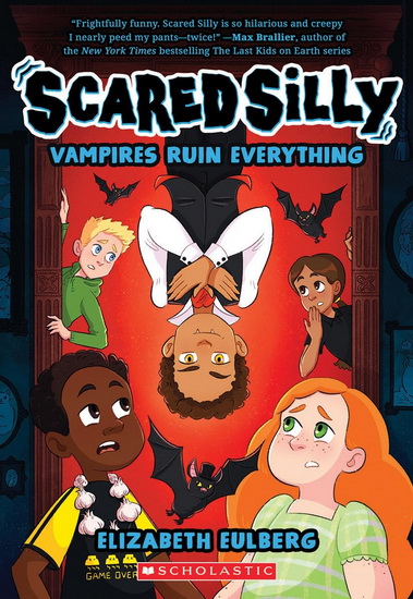 Vampires Ruin Everything (Scared Silly #3) - ELIZABETH EULBERG