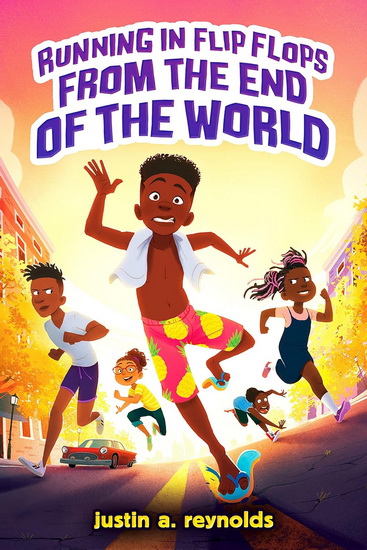 Running in Flip-Flops From the End of the World - JUSTIN A REYNOLDS