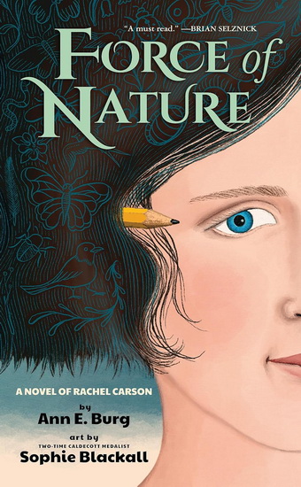 Force of Nature: A Novel of Rachel Carson - ANN E BURG - SOPHIE BLACKALL