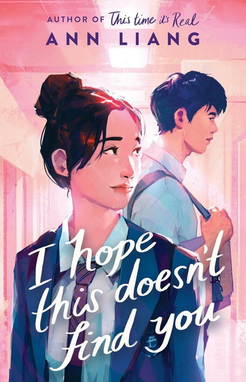 I Hope This Doesn&#39;t Find You - ANN LIANG
