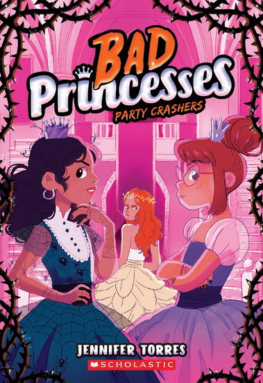 Party Crashers (Bad Princesses #3) - JENNIFER TORRES