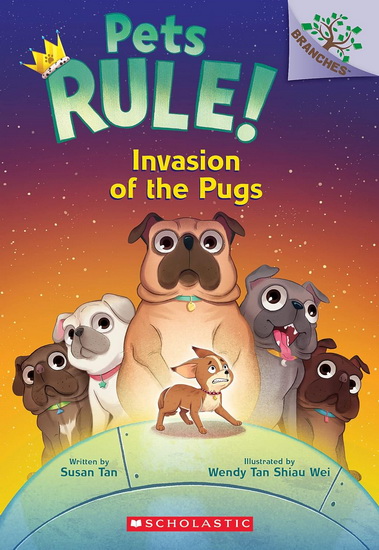 Invasion of the Pugs: A Branches Book (Pets Rule! #5) - SUSAN TAN - WENDY TAN SHIAU WEI