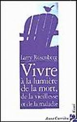 Vivre à la lumière de la mort... - LARRY ROSENBERG