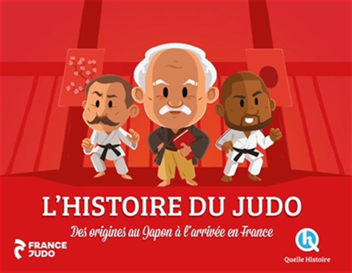 L&#39;Histoire du judo : des origines au Japon à l&#39;arrivée en France - COLLECTIF
