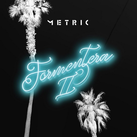 Formentera II (Vinyle) - METRIC