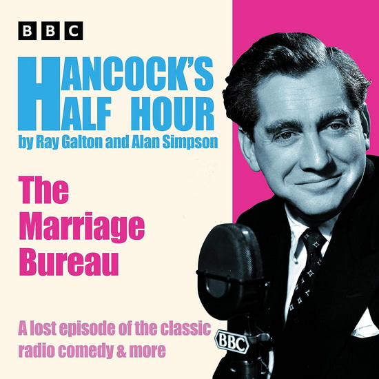 Hancock&#39;s Half Hour: the Marriage Bureau: A Lost Episode of the Classic Radio Comedy and More (CD) - ROY GALTON