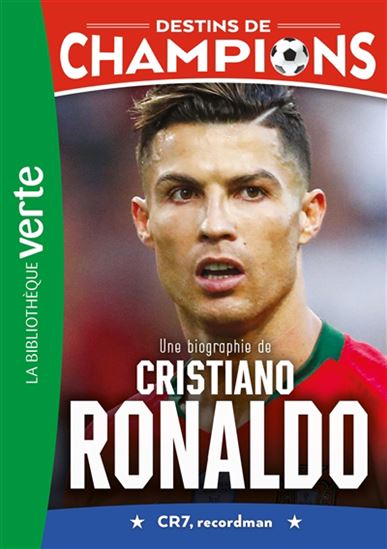 Une biographie de Cristiano Ronaldo : CR7, recordman - LUCA CAIOLI