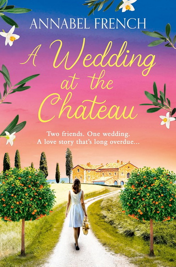 A Wedding at the Chateau (The Chateau Series, Book 3) - ANNABEL FRENCH