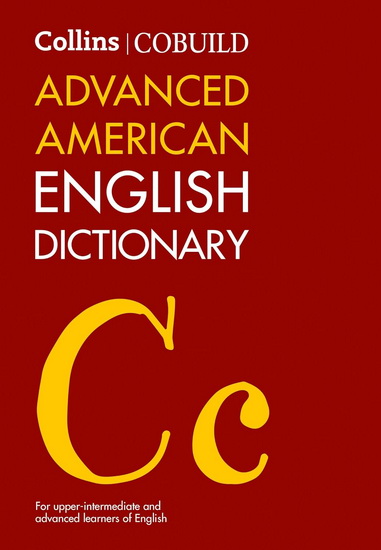 Collins COBUILD Advanced American English Dictionary - COLLECTIF