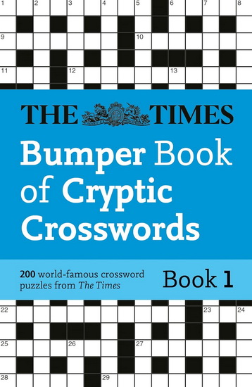The Times Bumper Book of Cryptic Crosswords Book 1: 200 world-famous crossword puzzles (The Times Crosswords) - COLLECTIF