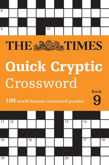 The Times Quick Cryptic Crossword Book 9: 100 world-famous crossword puzzles (The Times Crosswords) - COLLECTIF