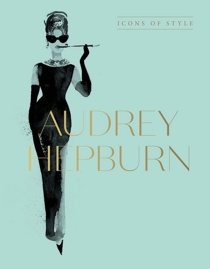 Icons of Style: Audrey Hepburn - COLLECTIF