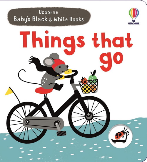 Baby's Black and White Books Things That Go - MARY CARTWRIGHT