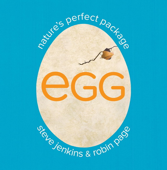 Egg: Nature&#39;s Perfect Package - ROBIN PAGE - STEVE JENKINS