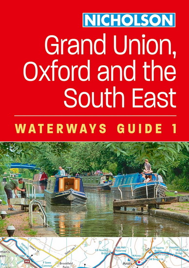 Grand Union, Oxford and the South East: For everyone with an interest in Britain’s canals and rivers (Collins Nicholson Waterways Guides) - COLLECTIF