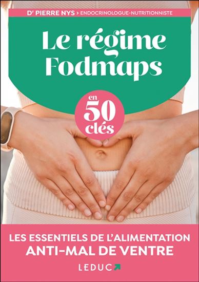 Le Régime fodmaps en 50 clés : les essentiels de l&#39;alimentation anti-mal de ventre - PIERRE NYS