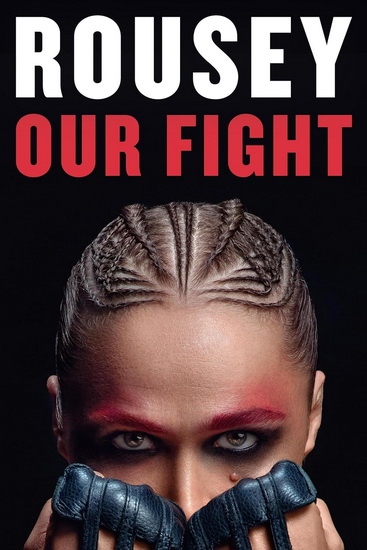 Our Fight - RONDA ROUSEY - MARIA BURNS ORTIZ