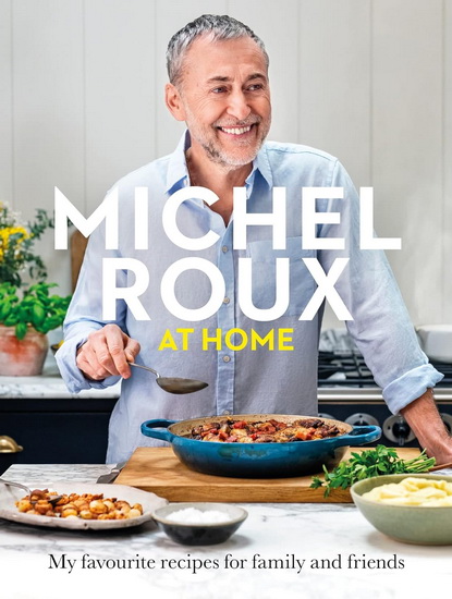 Michel Roux at Home - MICHEL ROUX