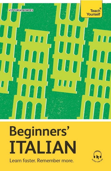 Beginners’ Italian - VITTORIA BOWLES