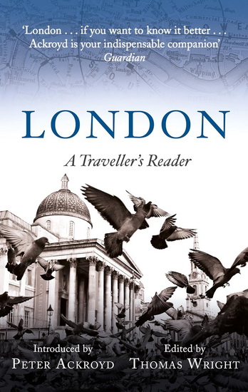 A Traveller&#39;s Companion to London: A Traveller&#39;s Reader - THOMAS WRIGHT