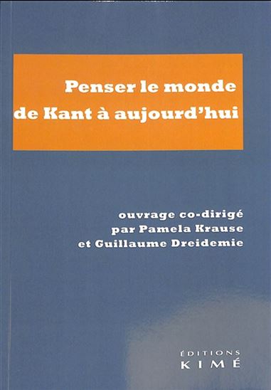 Penser le monde : de Kant à aujourd&#39;hui - GUILLAUME DREIDEMIE