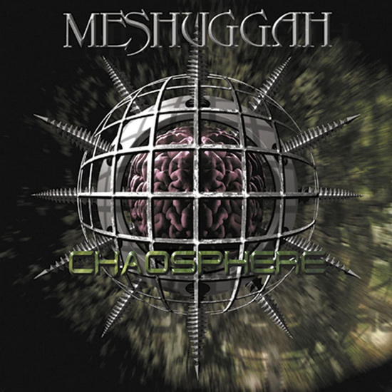 Chaosphere (25th Anniversary Remastered Edition) - MESHUGGAH